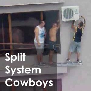 Split System Cowboys