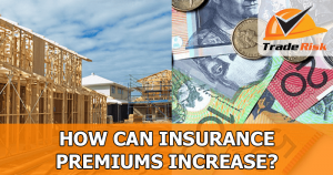 How can business insurance premiums increase?