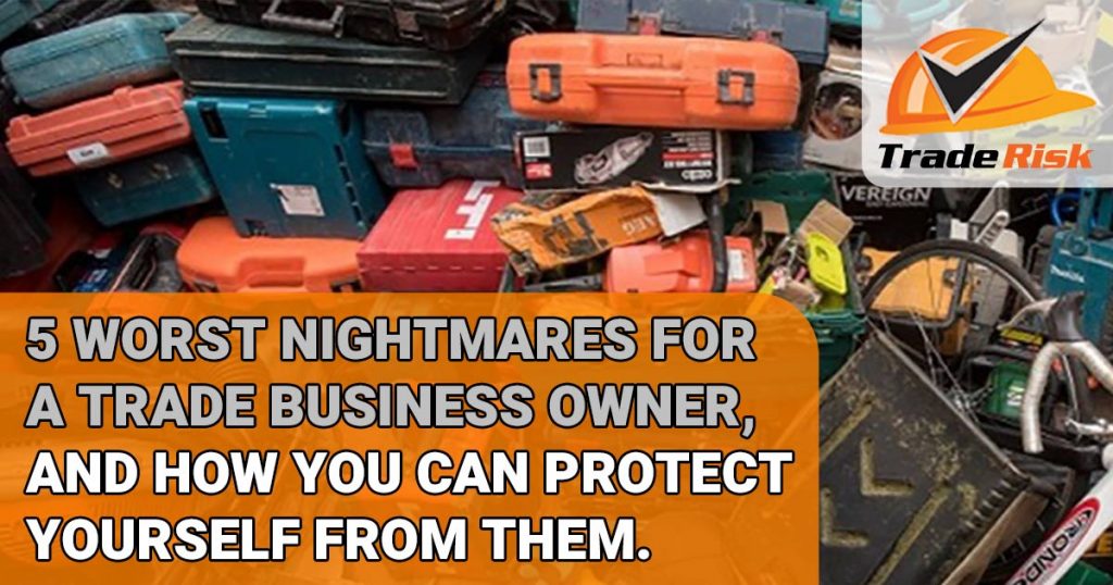 Worst nightmares for a trade business owner