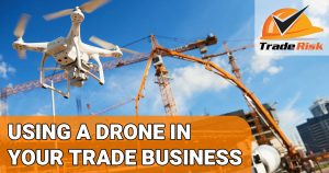 Using a drone in your trade business